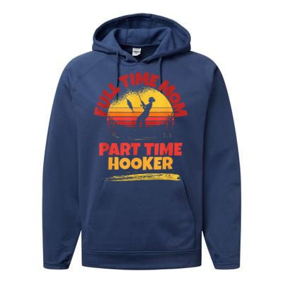 Full Time Mom Part Time Hooker Funny Fishing Performance Fleece Hoodie