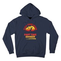 Full Time Mom Part Time Hooker Funny Fishing Hoodie