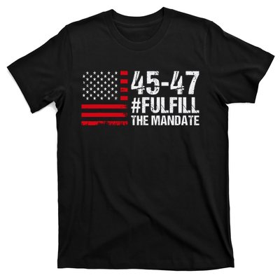 Fulfill The Mandate 45 47 T-Shirt