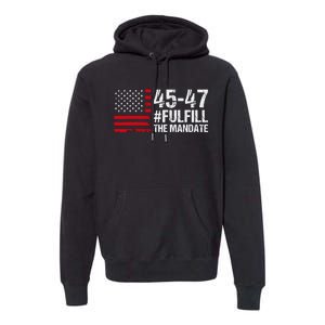 Fulfill The Mandate 45 47 Premium Hoodie