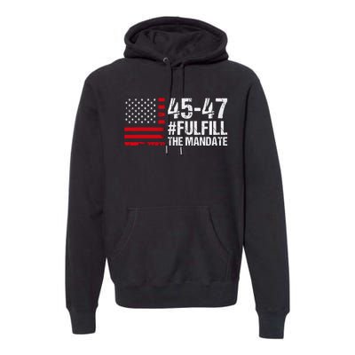 Fulfill The Mandate 45 47 Premium Hoodie