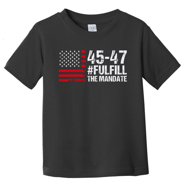 Fulfill The Mandate 45 47 Toddler T-Shirt