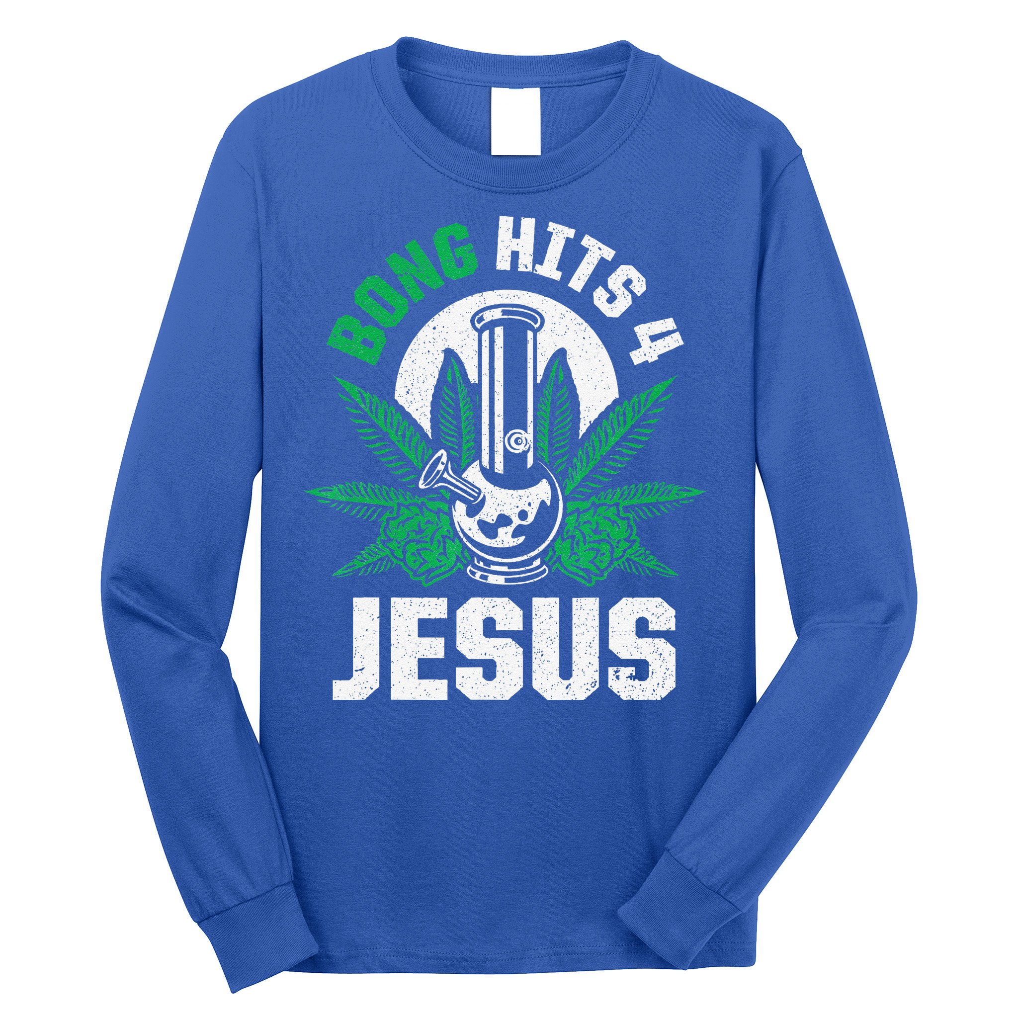 Funny THC Marijuana Stoner Cannabis Weed Bong Hits 4 Jesus Long Sleeve Shirt