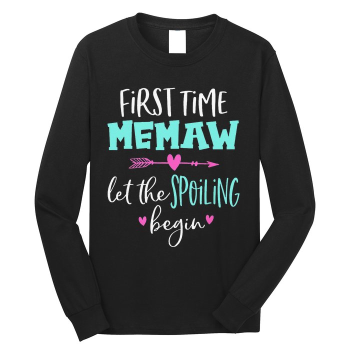 First Time Memaw Let the Spoiling Begin Cute Mother's Day Long Sleeve Shirt