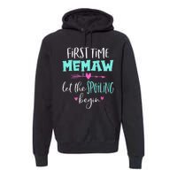 First Time Memaw Let the Spoiling Begin Cute Mother's Day Premium Hoodie