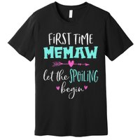 First Time Memaw Let the Spoiling Begin Cute Mother's Day Premium T-Shirt