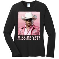 Funny Trump Miss Me Yet Trump 2024 President 2024 Ladies Long Sleeve Shirt