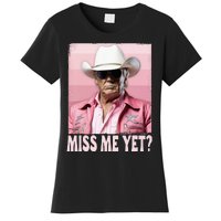 Funny Trump Miss Me Yet Trump 2024 President 2024 Women's T-Shirt