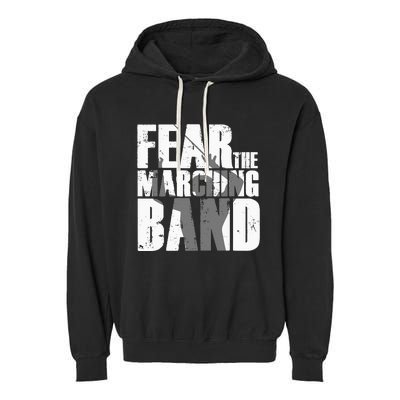 Fear The Marching Band Funny Parody Garment-Dyed Fleece Hoodie