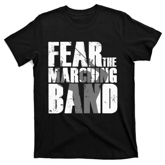 Fear The Marching Band Funny Parody T-Shirt