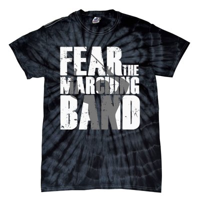 Fear The Marching Band Funny Parody Tie-Dye T-Shirt