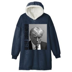 Funny Trump Mug Shot Donald Trump Mug Shot Never Surrender Funny Gift Hooded Wearable Blanket