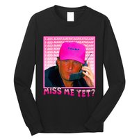 Funny Trump Miss Me Yet Trump 2024 President 2024 Long Sleeve Shirt