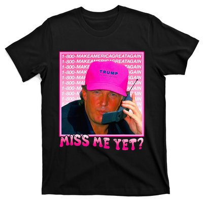 Funny Trump Miss Me Yet Trump 2024 President 2024 T-Shirt