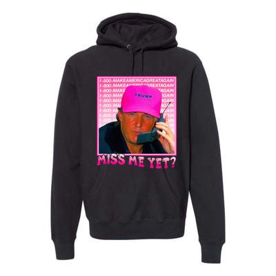 Funny Trump Miss Me Yet Trump 2024 President 2024 Premium Hoodie