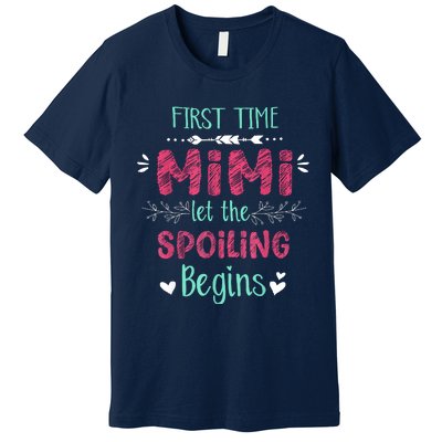 First Time Mimi Let The Spoiling Begin Funny New Grandma Premium T-Shirt