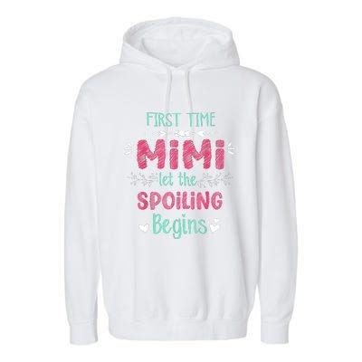 First Time Mimi Let The Spoiling Begin Funny New Grandma Garment-Dyed Fleece Hoodie