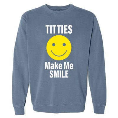 Funny Titties Make Me Smile Garment-Dyed Sweatshirt