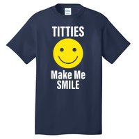 Funny Titties Make Me Smile Tall T-Shirt