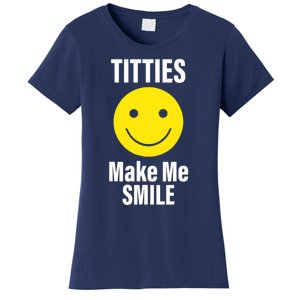 Funny Titties Make Me Smile Women's T-Shirt