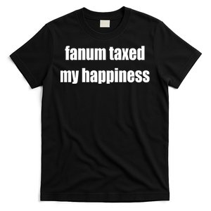 Fanum Taxed My Happiness T-Shirt