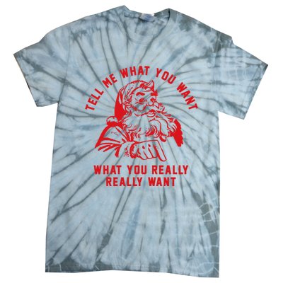 Funny Tell Me What You Want Santa Christmas Gift Tie-Dye T-Shirt