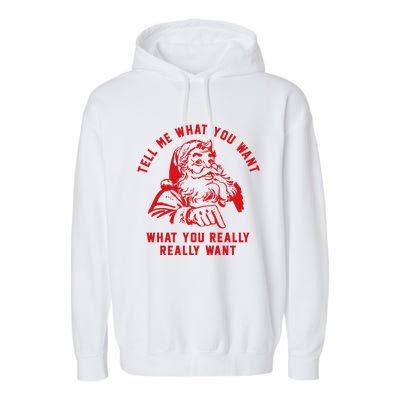 Funny Tell Me What You Want Santa Christmas Gift Garment-Dyed Fleece Hoodie