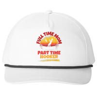 Full Time Mom Part Time Hooker Funny Fishing Snapback Five-Panel Rope Hat