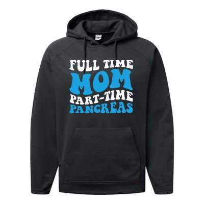 Full Time Mom Part Time Pancreas Diabetes Insulin Groovy Mom Performance Fleece Hoodie