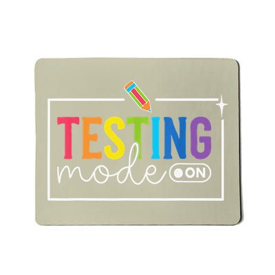 Funny Testing Mode On Testing Day Motivational Teacher Mousepad