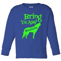 Funny To Minnesota Bring Ya Ass Gift Toddler Long Sleeve Shirt