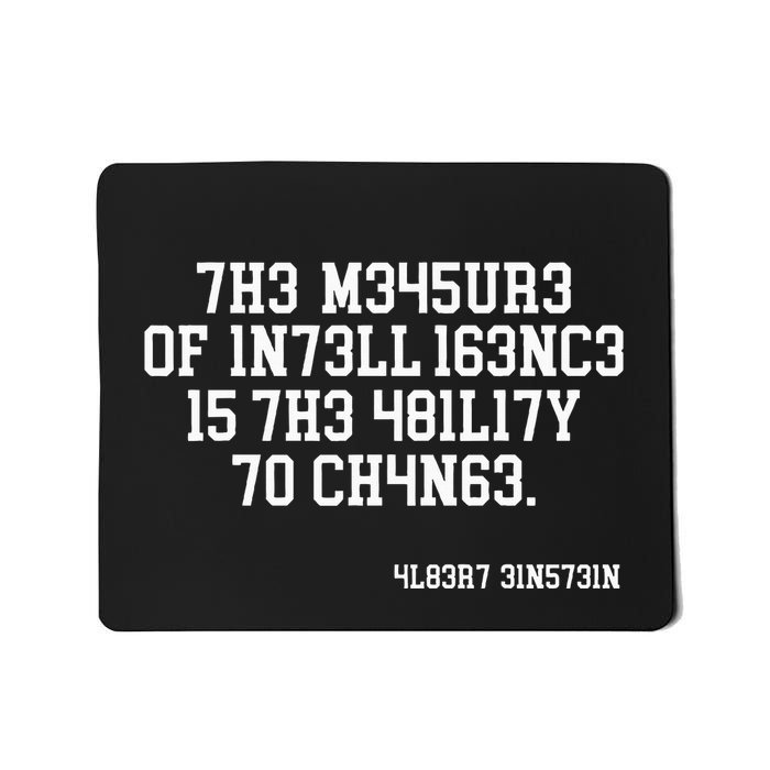 Funny The Measure Of Intelligence Is The Ability To Change Mousepad