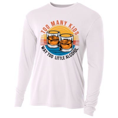 Funny Too Many Children Little Alcohol Dad Life Cooling Performance Long Sleeve Crew