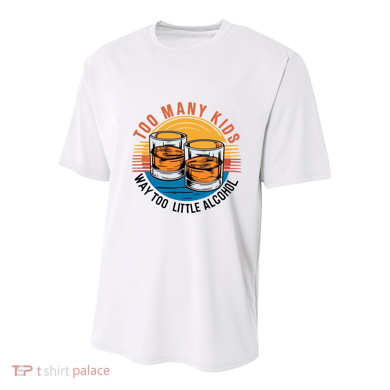 Funny Too Many Children Little Alcohol Dad Life Youth Performance Sprint T-Shirt