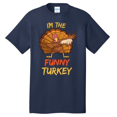 Funny Turkey Matching Family Group Thanksgiving Party Pajama Tall T-Shirt