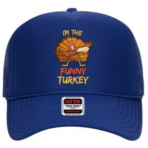 Funny Turkey Matching Family Group Thanksgiving Party Pajama High Crown Mesh Back Trucker Hat