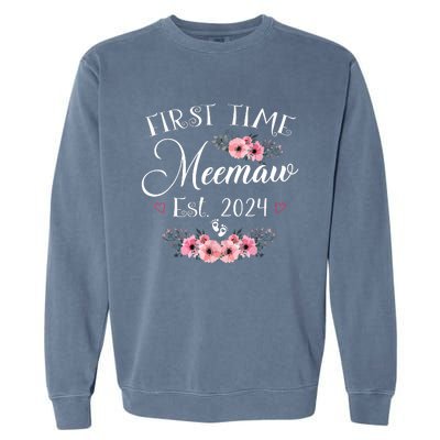 First Time Meemaw 2024 Mothers Day Soon To Be Mom Pregnancy Garment-Dyed Sweatshirt