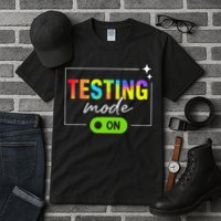 Funny Testing Mode On Motivational Test Day For Teacher Tall T-Shirt