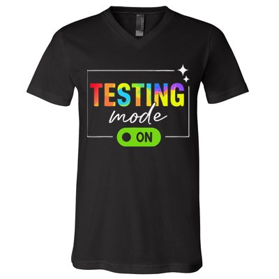 Funny Testing Mode On Motivational Test Day For Teacher V-Neck T-Shirt