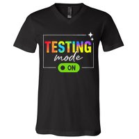 Funny Testing Mode On Motivational Test Day For Teacher V-Neck T-Shirt