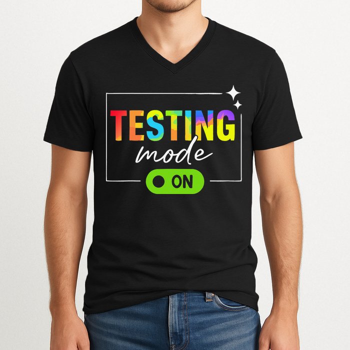 Funny Testing Mode On Motivational Test Day For Teacher V-Neck T-Shirt