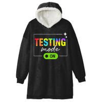 Funny Testing Mode On Motivational Test Day For Teacher Hooded Wearable Blanket