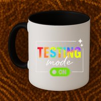 Funny Testing Mode On Motivational Test Day For Teacher Mug