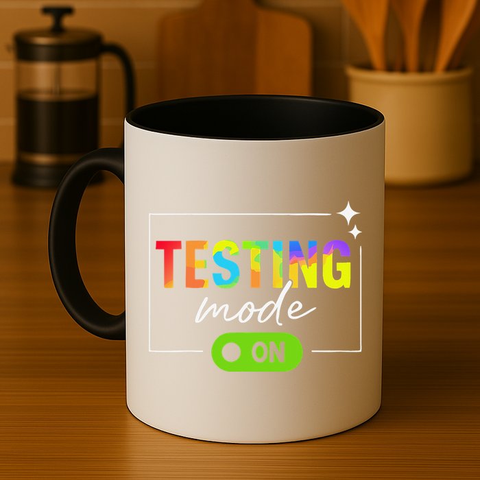 Funny Testing Mode On Motivational Test Day For Teacher Mug