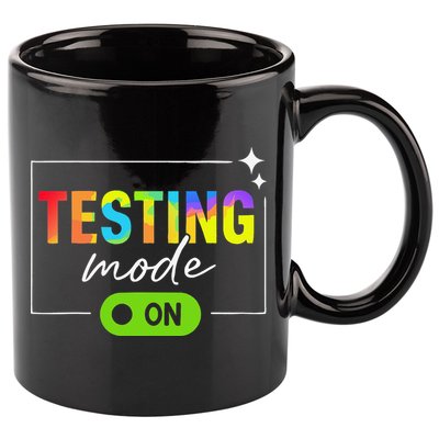 Funny Testing Mode On Motivational Test Day For Teacher 11oz C Handle Ceramic Mug