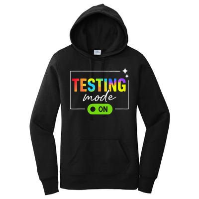 Funny Testing Mode On Motivational Test Day For Teacher Women's Pullover Hoodie