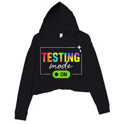 Funny Testing Mode On Motivational Test Day For Teacher Crop Fleece Hoodie