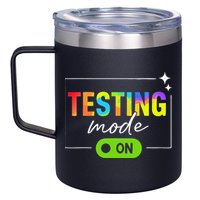 Funny Testing Mode On Motivational Test Day For Teacher 12oz Stainless Steel Coffee Mug