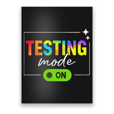 Funny Testing Mode On Motivational Test Day For Teacher Poster
