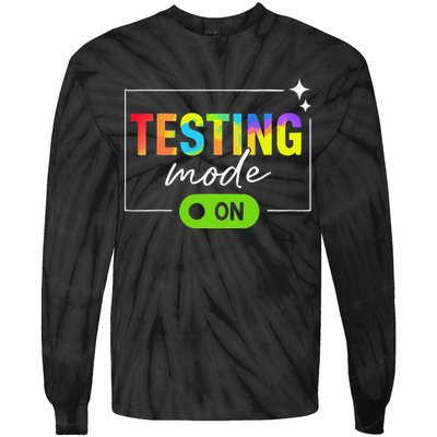 Funny Testing Mode On Motivational Test Day For Teacher Tie-Dye Long Sleeve Shirt